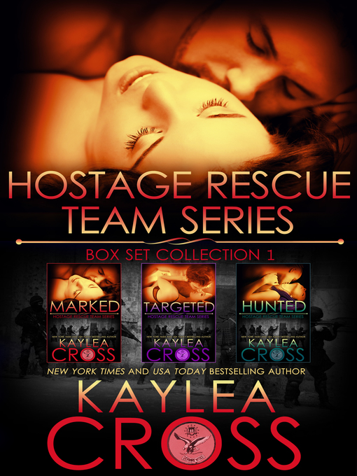 Title details for Hostage Rescue Team Series Box Set, Volume 1 by Kaylea Cross - Available